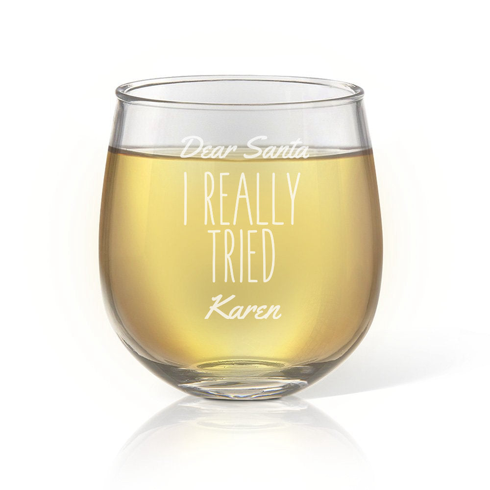 Dear Santa I Tried Stemless Wine Glass