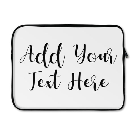Add Your Own Message Laptop Sleeve - Small
